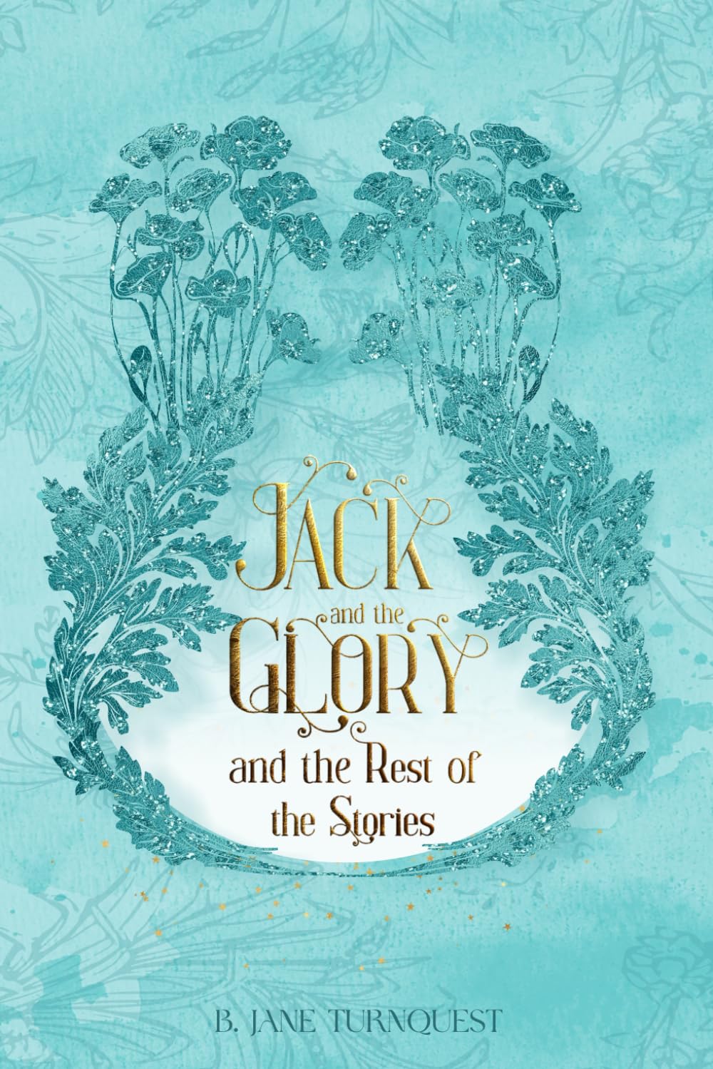 Jack and The Glory and the Rest of the Stories: Bahamian Classics Revived