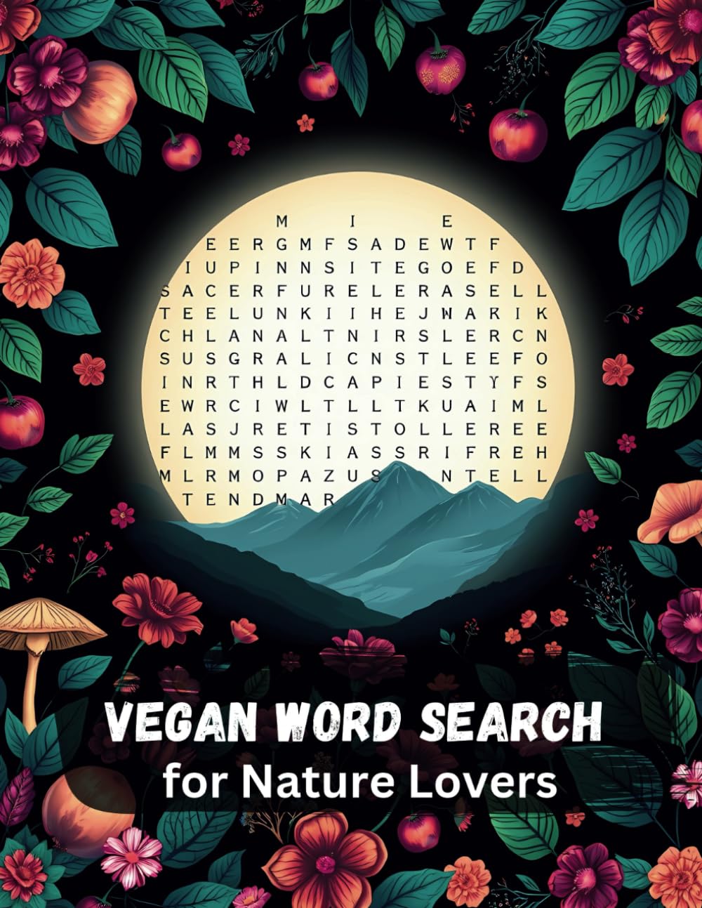 Vegan Word Search for Nature Lovers: Relax, Solve, and Discover 400+ Words and Facts About Plant-Based Living