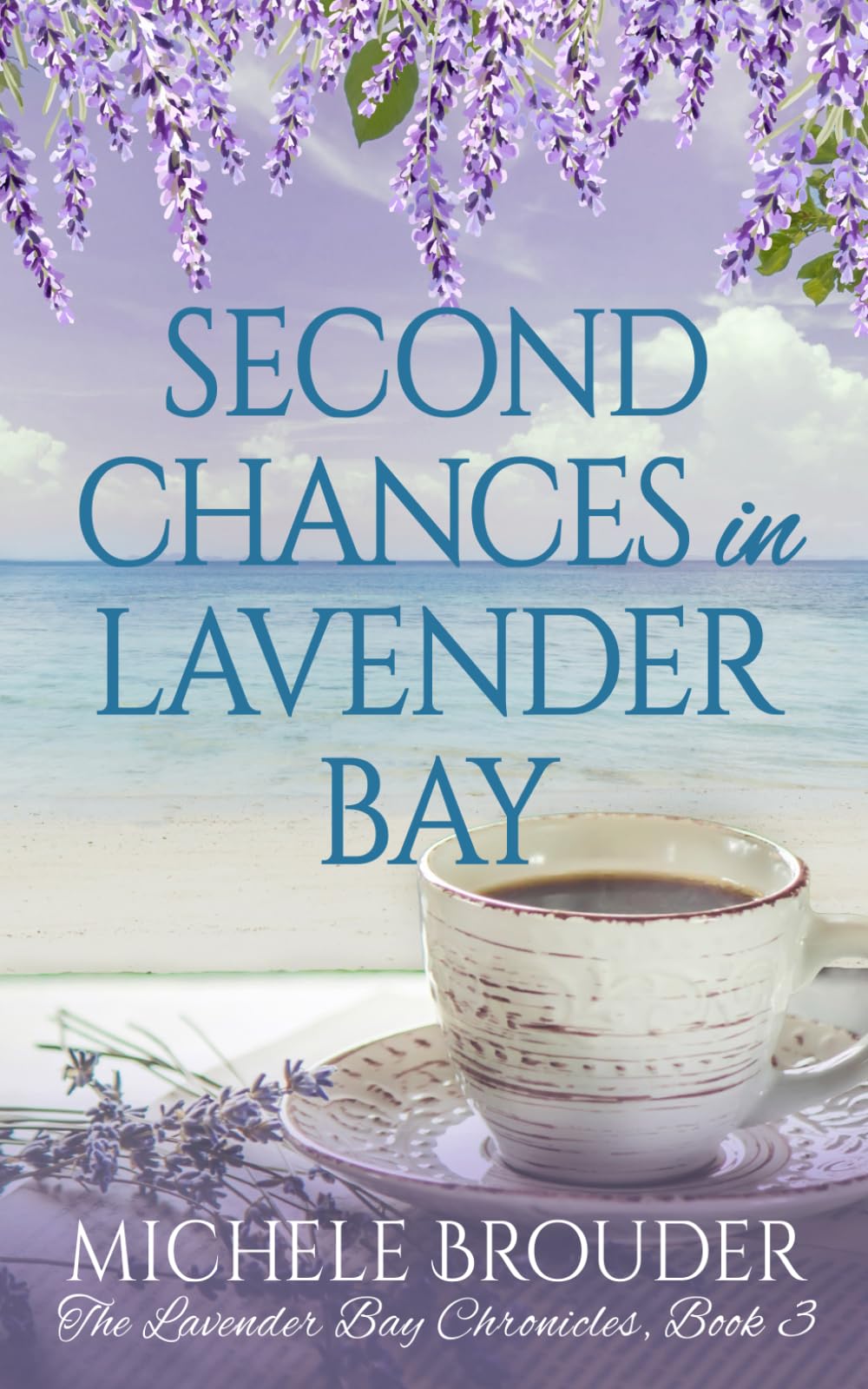 Second Chances in Lavender Bay (The Lavender Bay Chronicles)