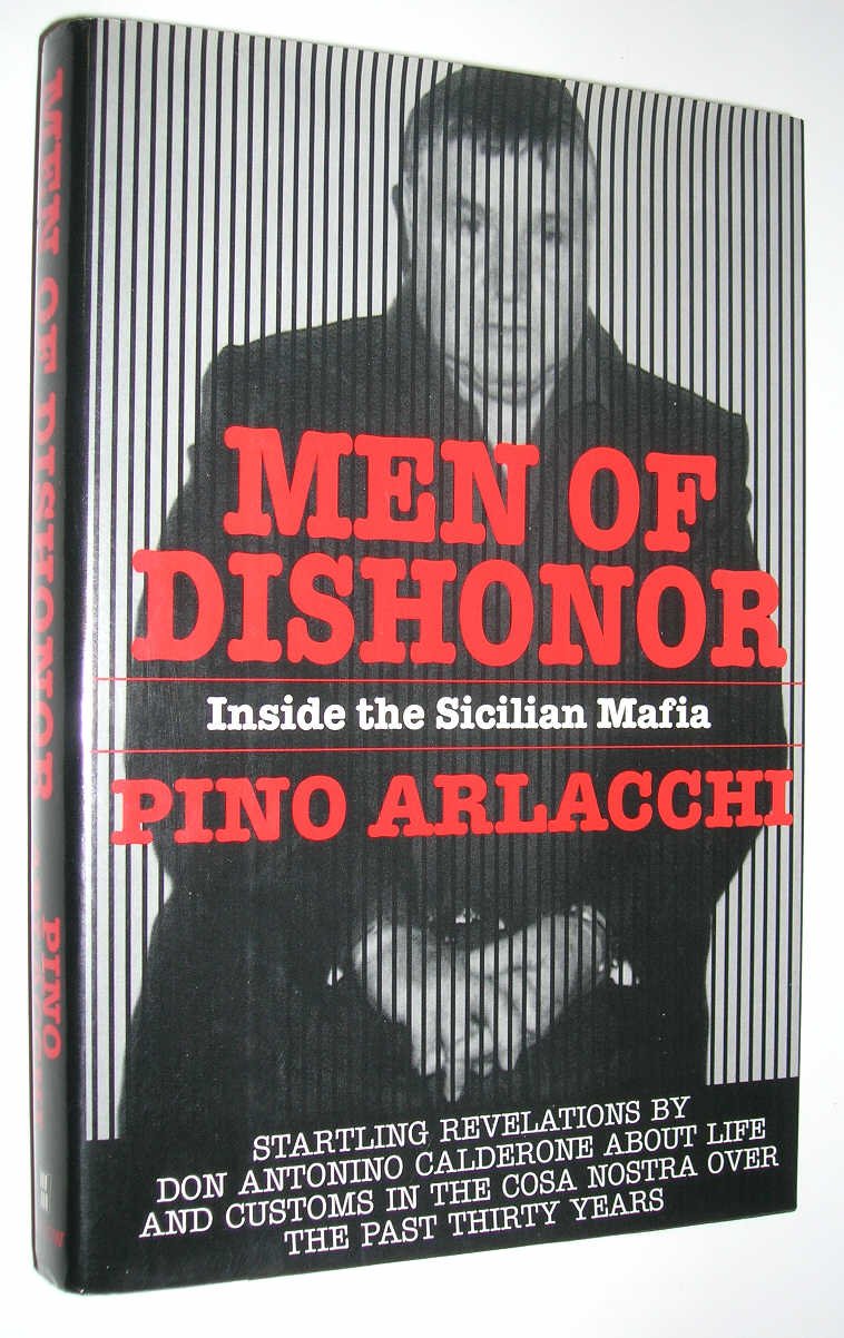 Buy Men of Dishonor: Inside the Sicilian Mafia : An Account of Antonino Calderone — BookShops.in