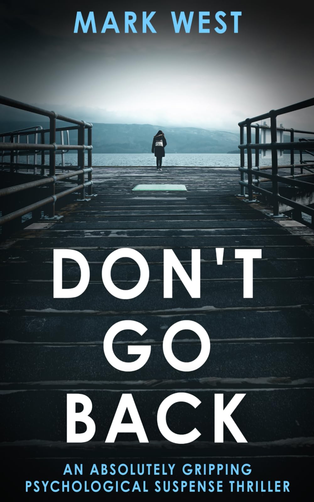 DON'T GO BACK: An absolutely gripping psychological suspense thriller