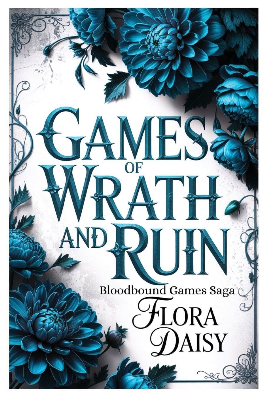 Games of Wrath and Ruin: A Dark College Fantasy Romance (Bloodbound Games Saga Book 1)