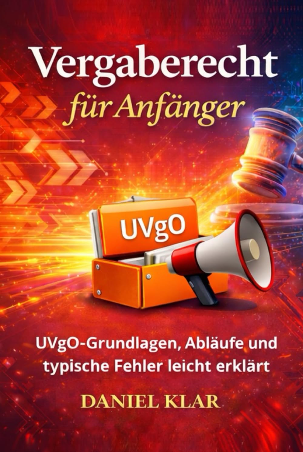 Vergaberecht für Anfänger - Leitfaden: UVgO-Grundlagen, Abläufe und typische Fehler leicht erklärt