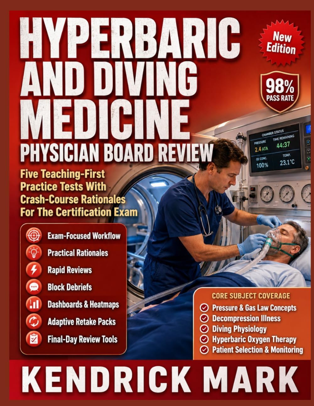 HYPERBARIC AND DIVING MEDICINE PHYSICIAN BOARD REVIEW: Five Teaching-First Practice Tests With Crash-Course Rationales For The Certification Exam