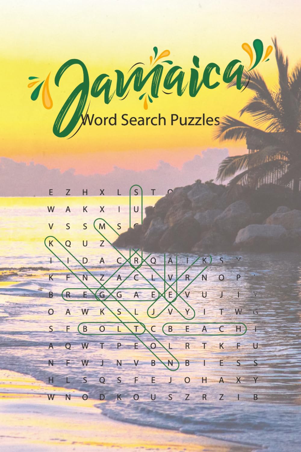 Jamaica Word Search Puzzle Book: 70+ Puzzles All About Jamaica | Cities, Parishes, Music, Sports, History, Famous Jamaicans | 6x9 112 pages