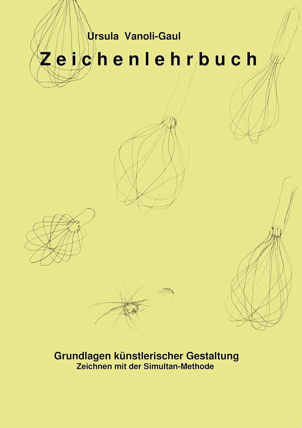 Zeichenlehrbuch: Richtig zeichnen lernen mit den künstlerischen Grundlagen - Zeichnen mit der Methode des simultanen Zeichnens. Zeichnen - nicht Abzeichnen. (German Edition)