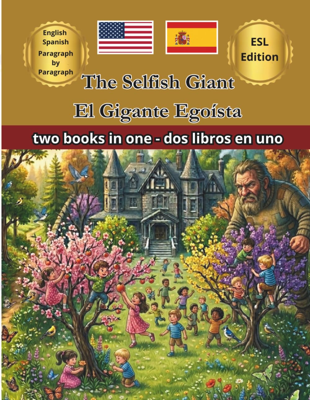 The Selfish Giant El Gigante Egoísta Bilingual Fairy Tales: Illustrated English Spanish Paragraph by Paragraph ESL Resources for Kids Dual Language Immersion & Bilingual Classroom Reading