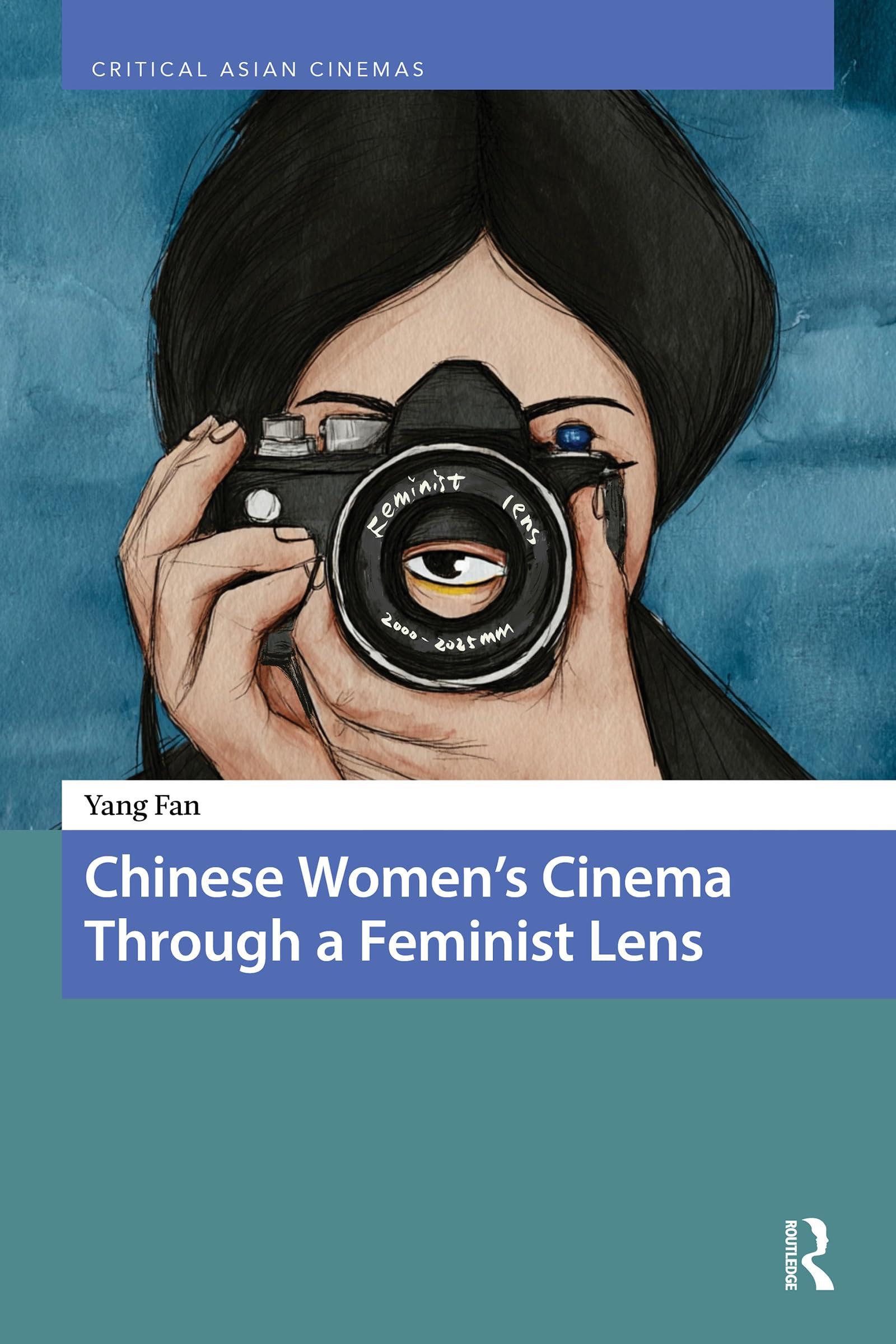 Chinese Women's Cinema : livre d'analyse féministe du cinéma asiatique