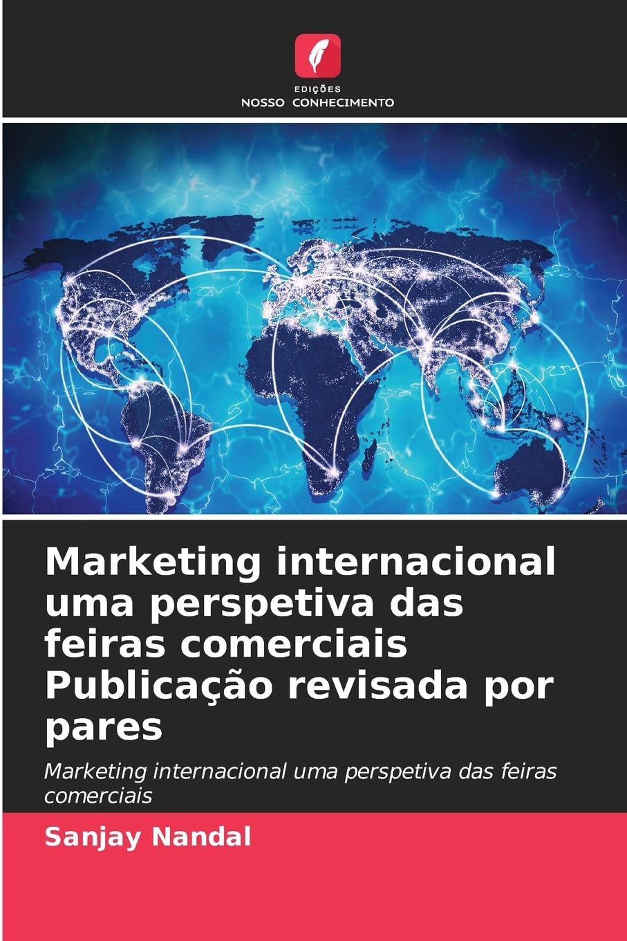 Marketing internacional uma perspetiva das feiras comerciais Publicação revisada por pares