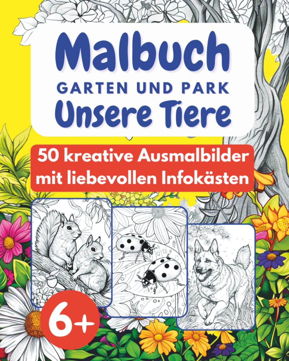 Malbuch Garten und Park: 50 heimische Tiere mit Ausmalbildern & liebevollen Infokästen – für Kinder ab 6 Jahren