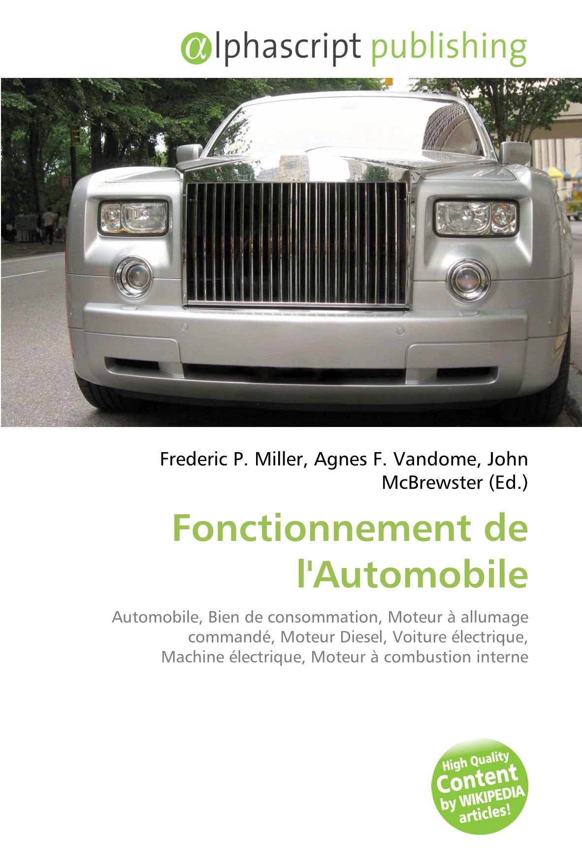 Fonctionnement de l'Automobile: Automobile, Bien de consommation, Moteur à allumage commandé, Moteur Diesel, Voiture électrique, Machine électrique, Moteur à combustion interne