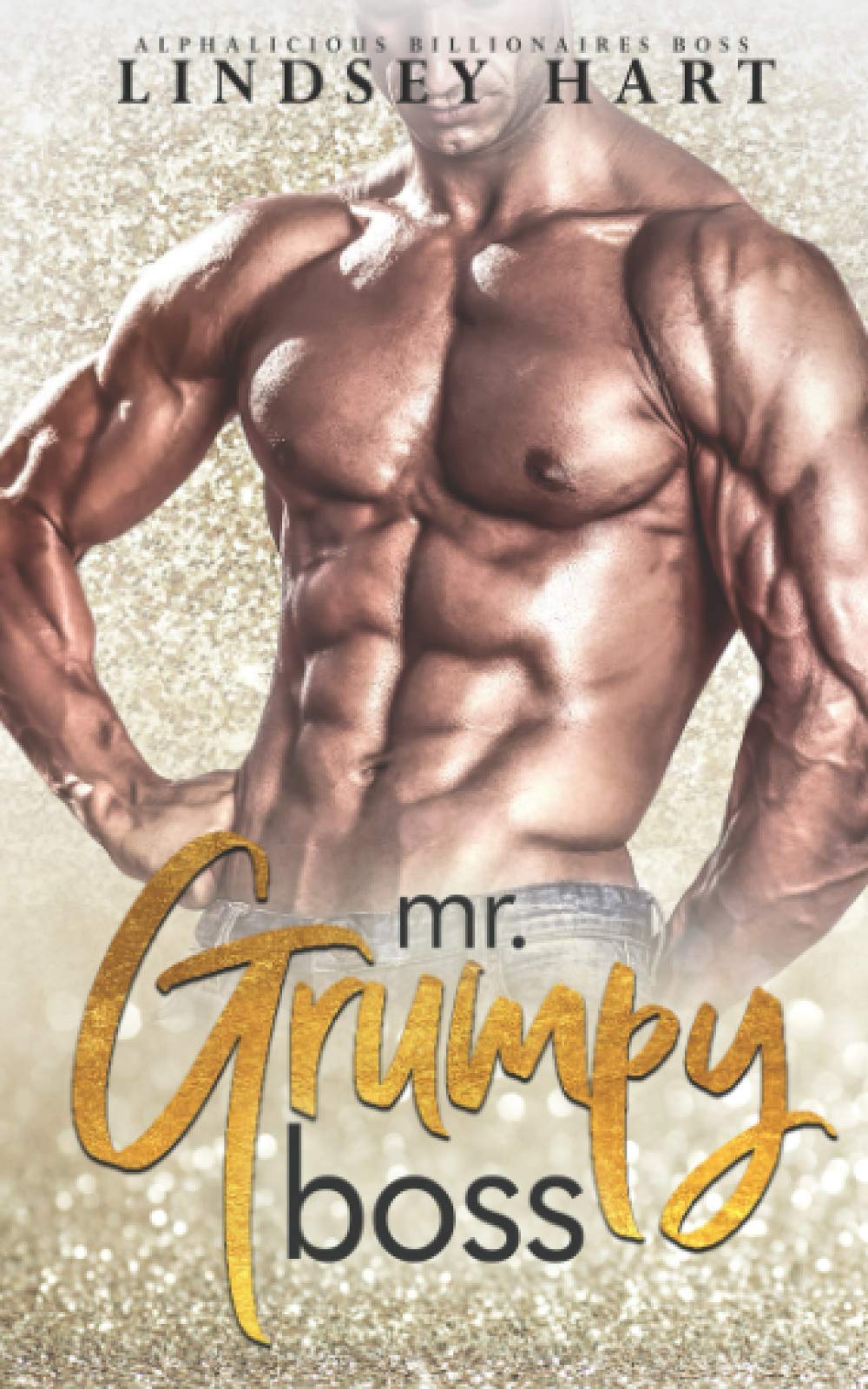 Mr. Grumpy Boss: 1 (Alphalicious Billionaires Boss)