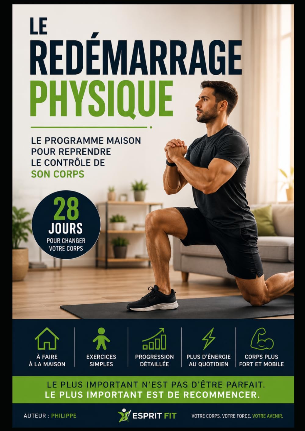 Le Redémarrage Physique: Le Programme Maison Pour Reprendre Le Contrôle De Son Corps