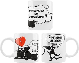 śmieszny kubek POZBYŁAM SIĘ CHŁOPAKA BO KOT MIAŁ ALERGIĘ - SuperMugs.uk