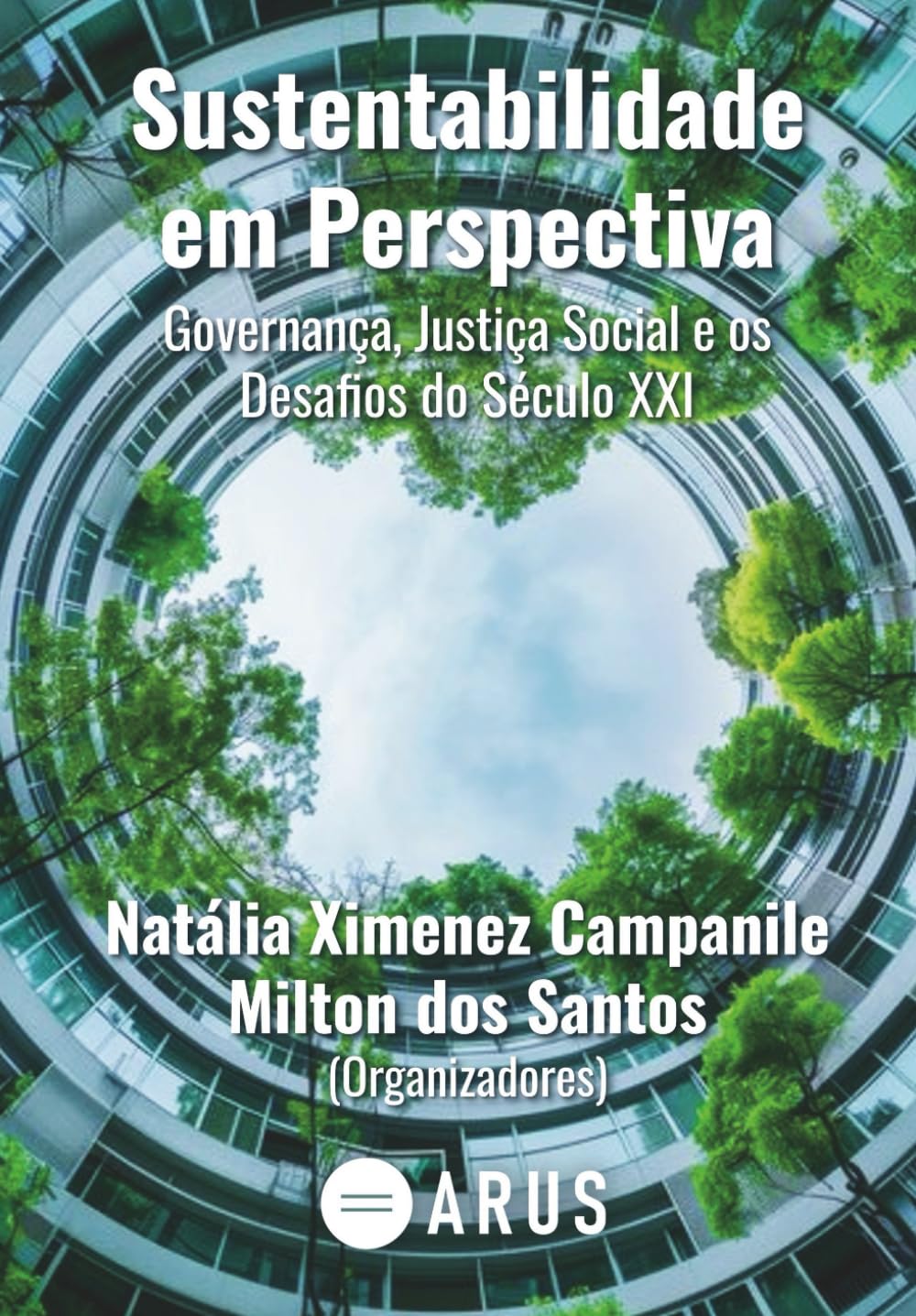 Sustentabilidade em Perspectiva: Governança, Justiça Social e Desafios para o Século XXI