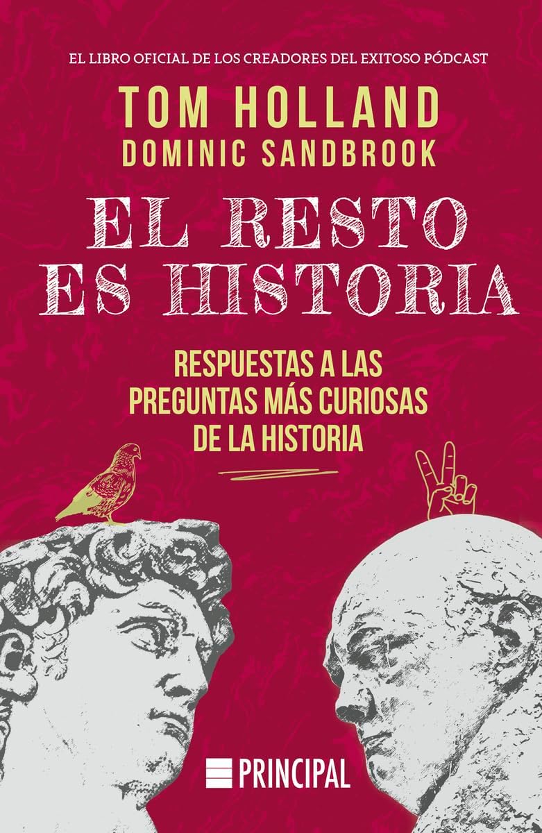 El resto es historia: Respuestas a las preguntas más curiosas de la historia