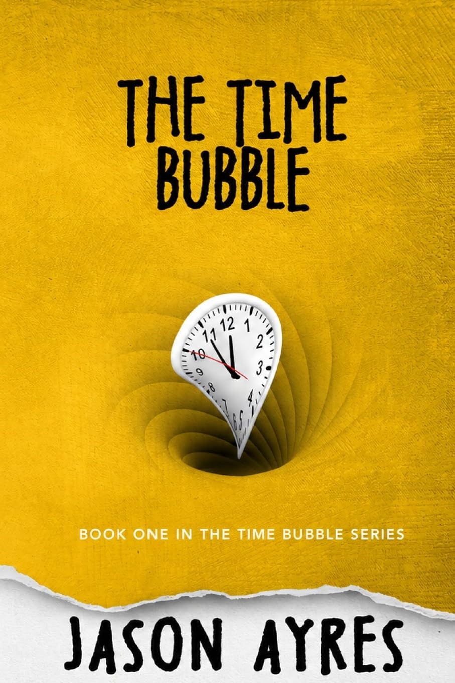 The Time Bubble: 1 (The Time Bubble Series)