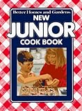  Better Homes and Gardens New Junior Cook Book: Every Recipe is Kid Tested and Tasted