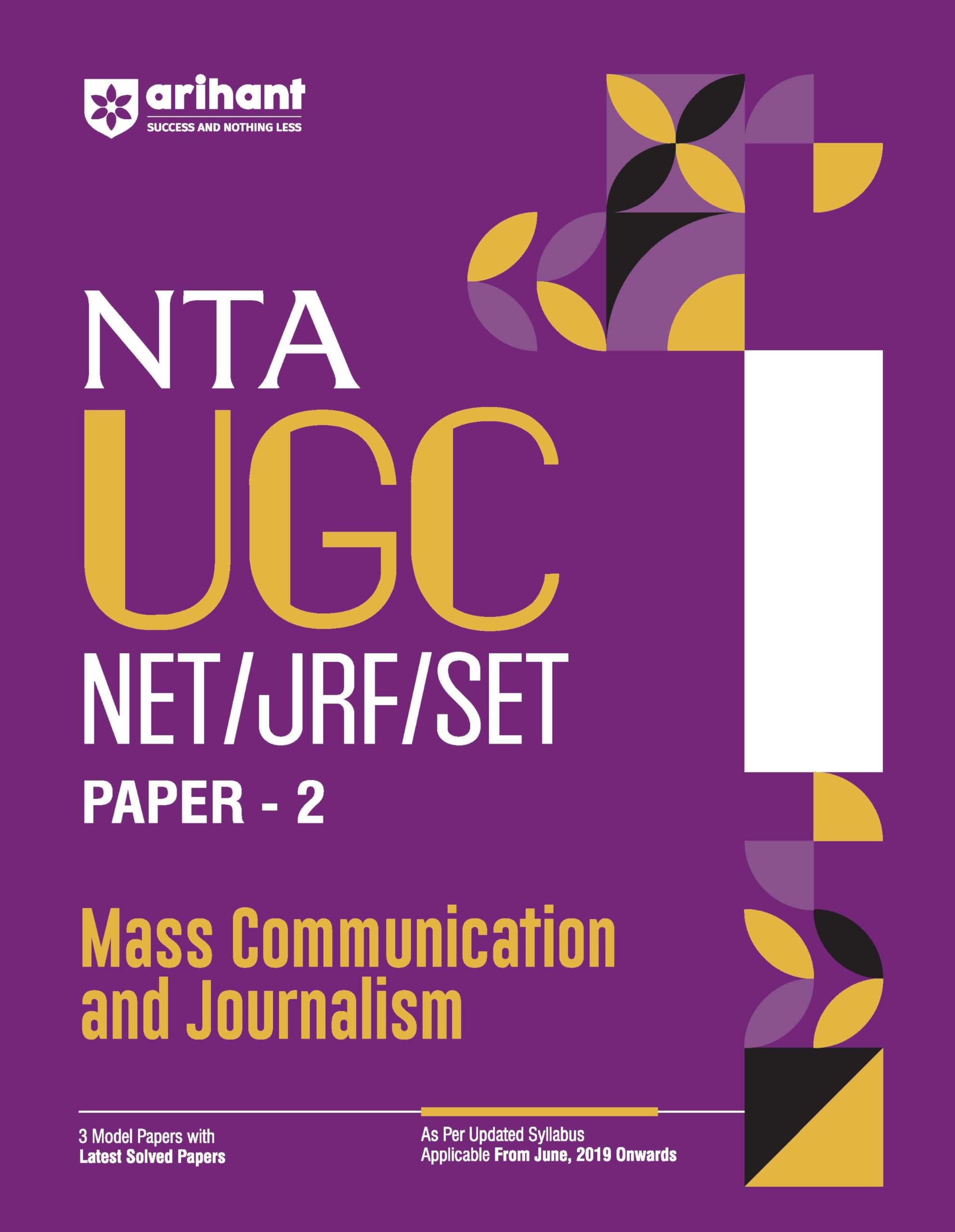 Arihant NTA UGC NET,JRF,SET Paper 2 Mass Communication and Journalism | 3 Model Papers with Latest Solved Papers | Updated Syllabus Applicable from June 2019 Onwards | English Medium