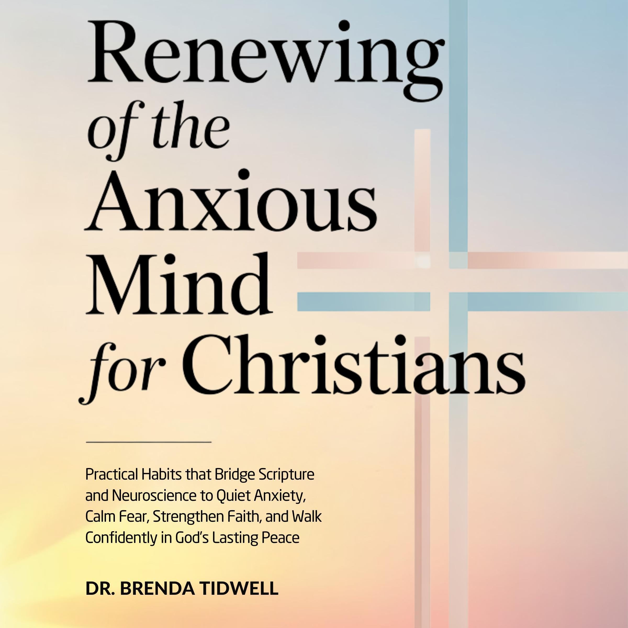 Cover art for Renewing of the Anxious Mind for Christians