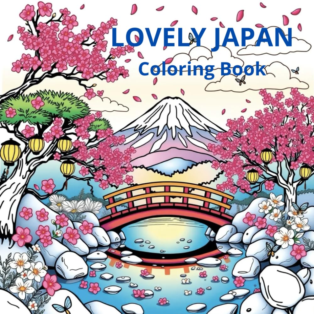 Lovely Japan: A Cozy Japanese Landscapes Coloring Book