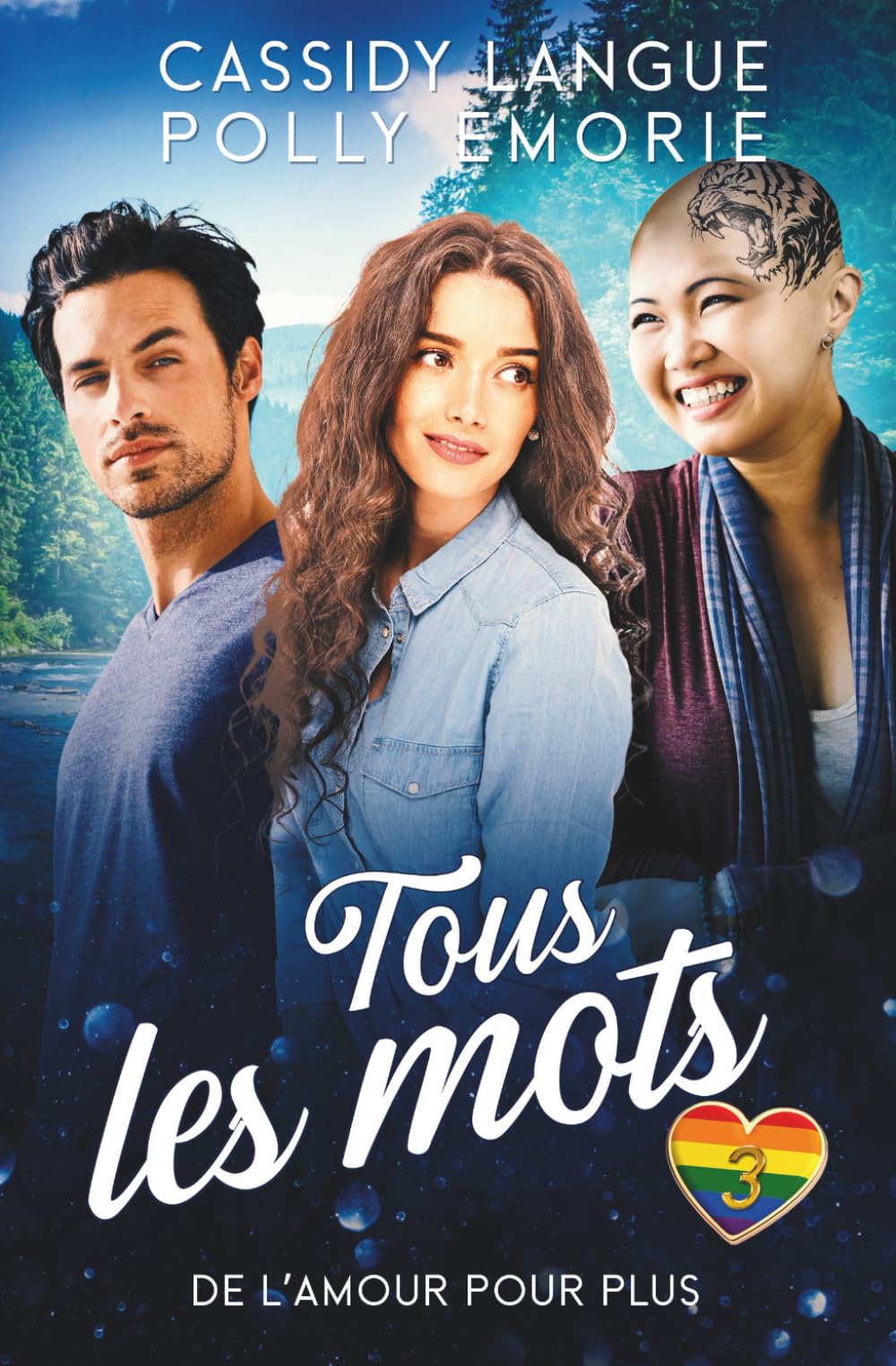Tous les mots: Une romance polyamoureuse MFF contemporaine (De l'amour pour plus)