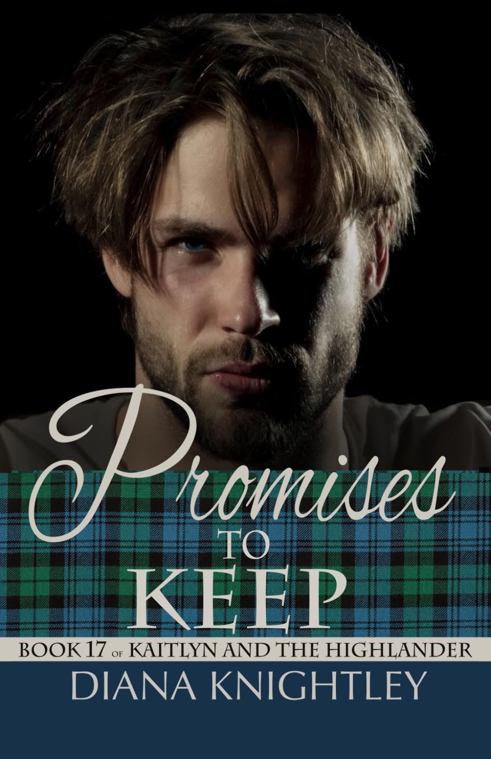 Promises to Keep: 17 (Kaitlyn and the Highlander)
