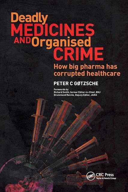 Portada de Deadly Medicines and Organised Crime: How Big Pharma Has Corrupted Healthcare