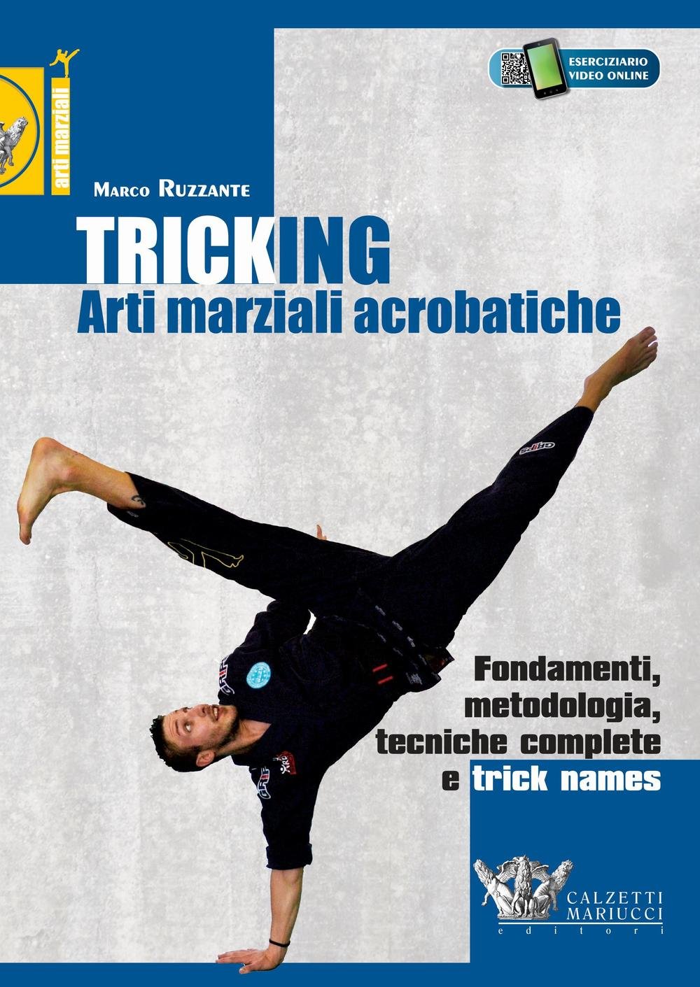 Tricking. Arti Marziali Acrobatiche. Fondamenti, Metodologia, Tecniche Complete E Trick Name: 1 - 4