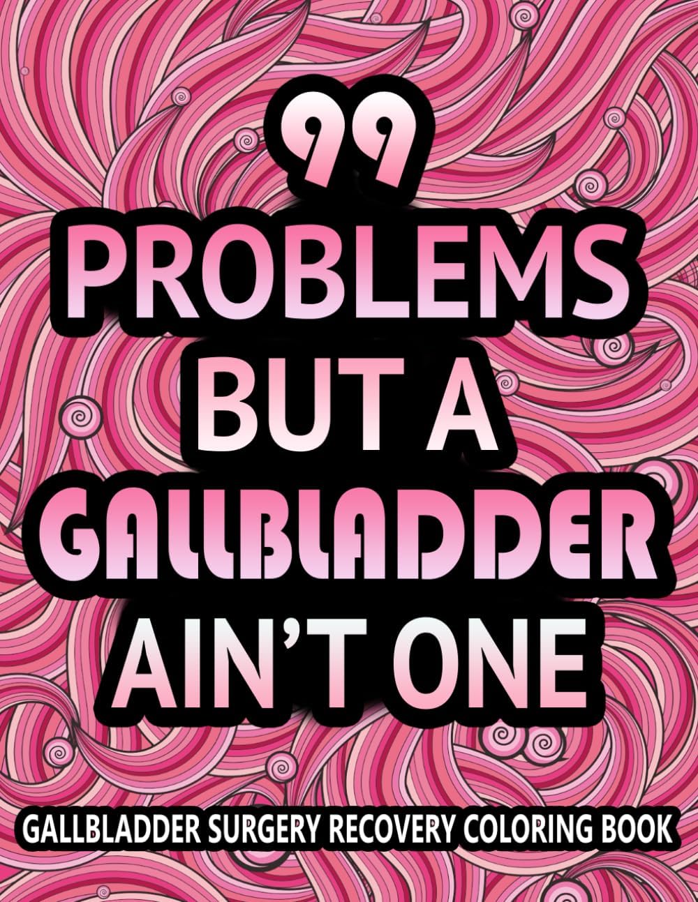 Gallbladder Surgery Recovery Coloring Book: Funny and Inspirational gallbladder Removal Get well soon after Recovery gift Paperback โ June 26, 2023