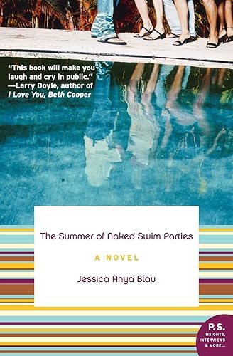 The Summer of Naked Swim Parties: A Novel (P.S.)