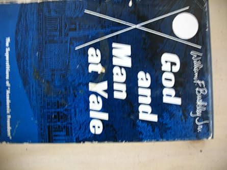 God and Man at Yale: The superstitions of "Academic Freedom" book cover
