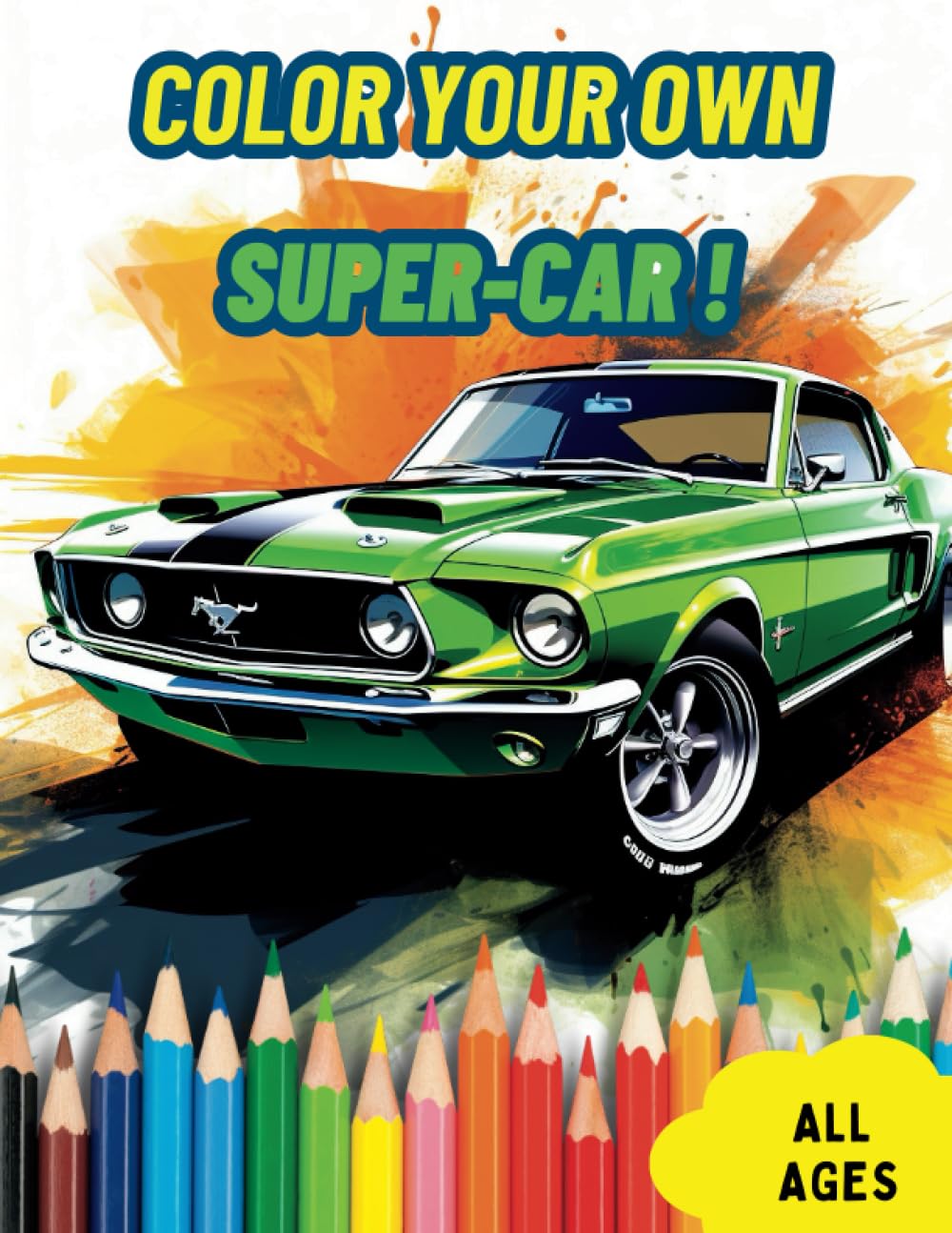 Muscle Super Cars - Color Your Own: A relaxing coloring book with amazing vehicles for all ages