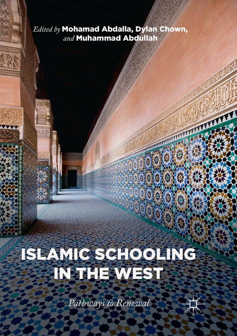 Islamic Schooling in the West: Pathways to Renewal