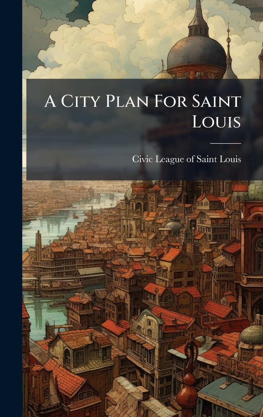A City Plan For Saint Louis cadeau ideal pour architecte et historien