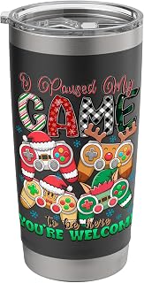 I Paused my Game to be Here Video Game Gamer Tee Christmas Stainless Steel Insulated Tumbler