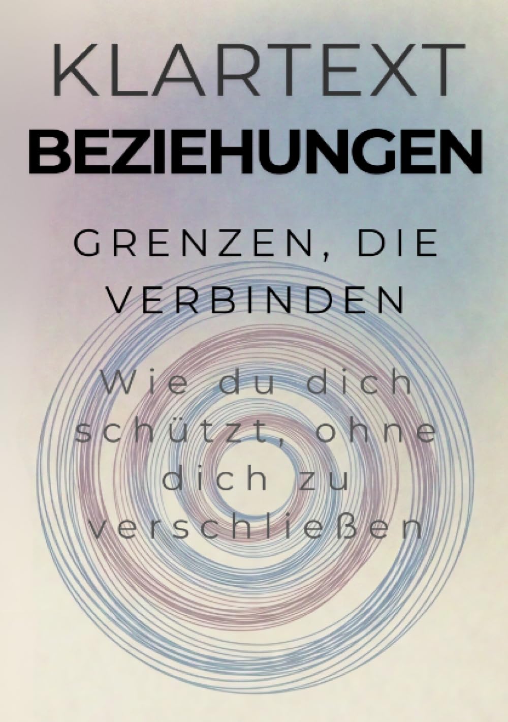Grenzen, die verbinden: Wie du dich schützt, ohne dich zu verschließen