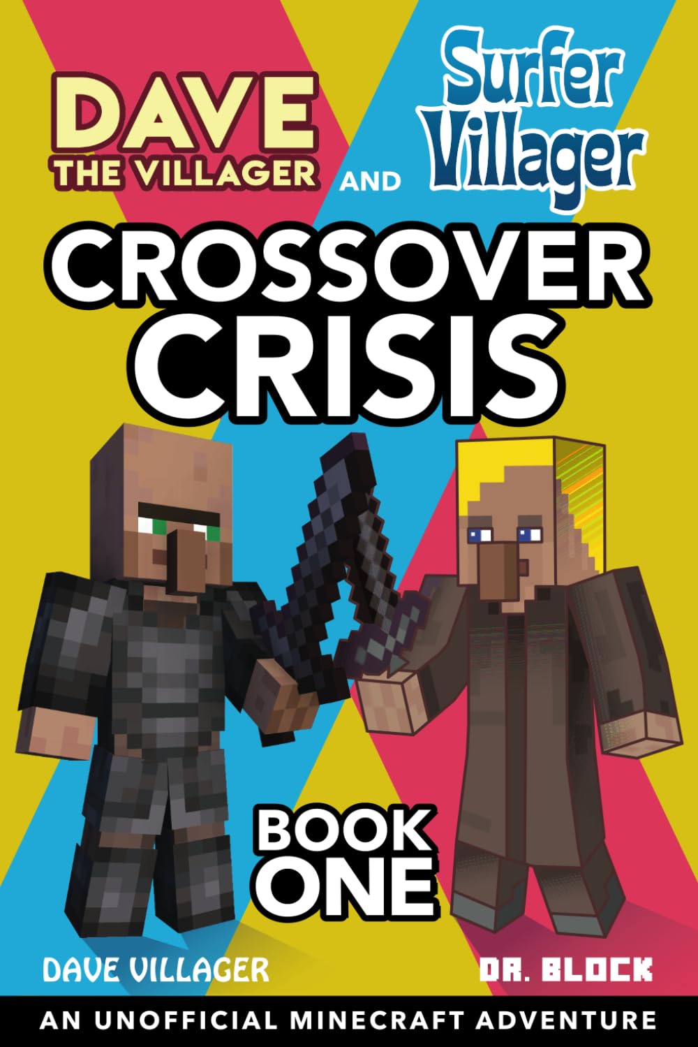 Dave the Villager and Surfer Villager: Crossover Crisis, Book One: An Unofficial Minecraft Adventure