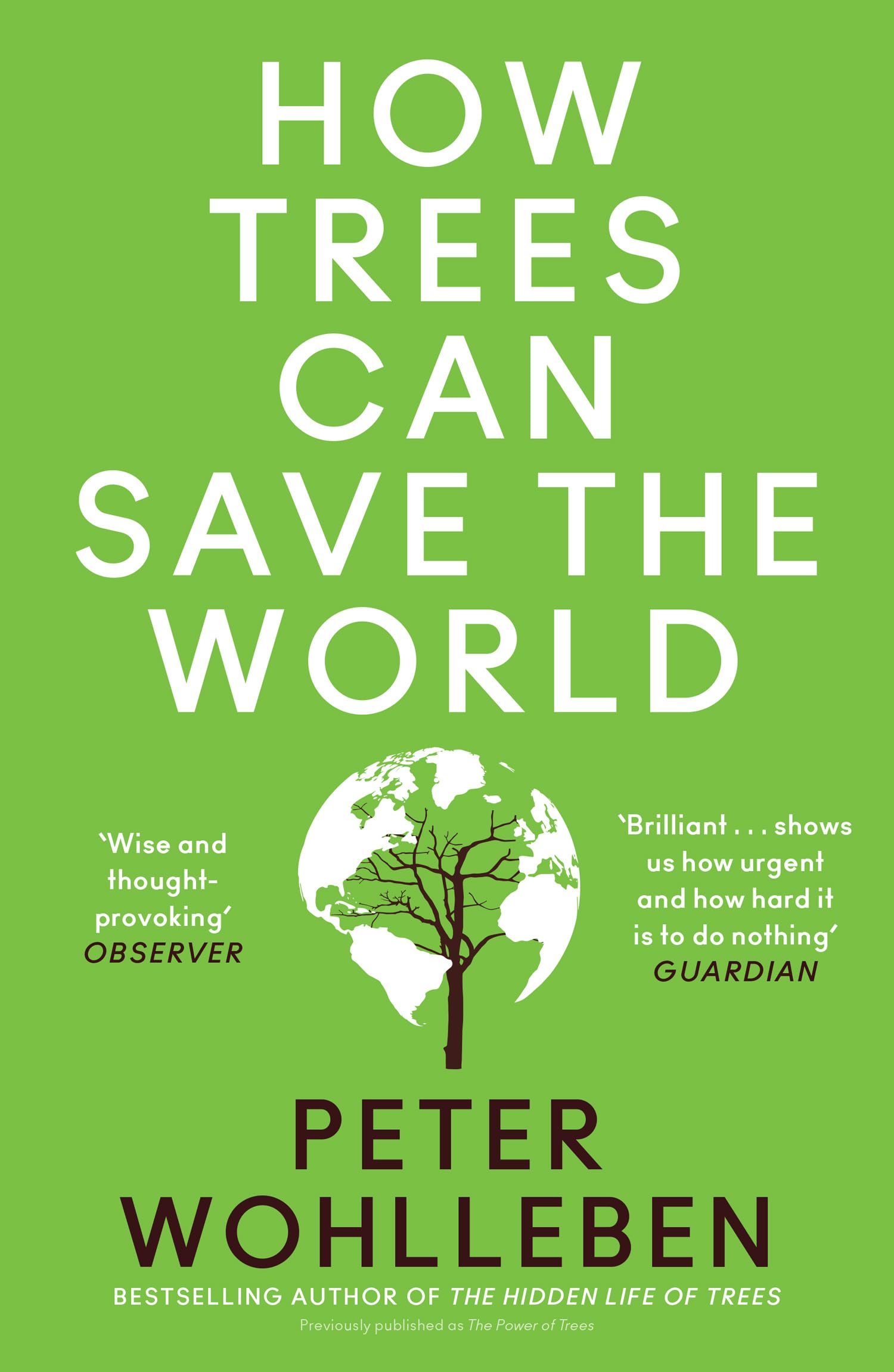 HOW TREES CAN SAVE WORLD PB: Peter Wohlleben