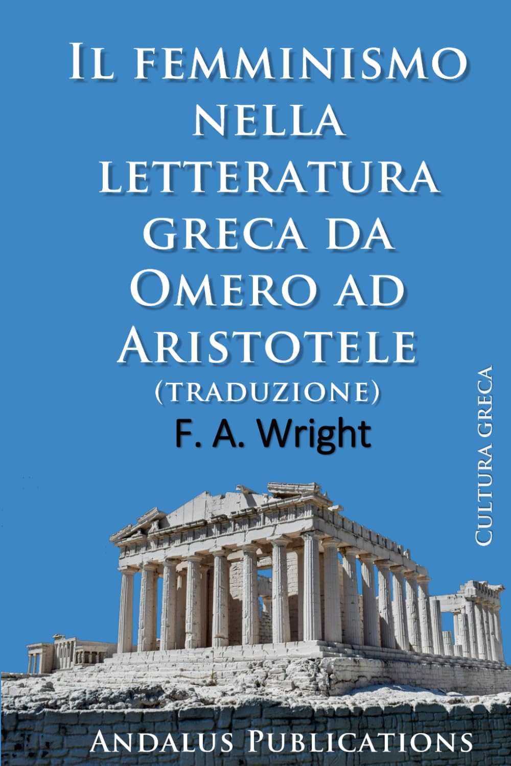 Il femminismo nella letteratura greca da Omero ad Aristotele (traduzione)