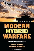 Modern Hybrid Warfare: Russia versus the West