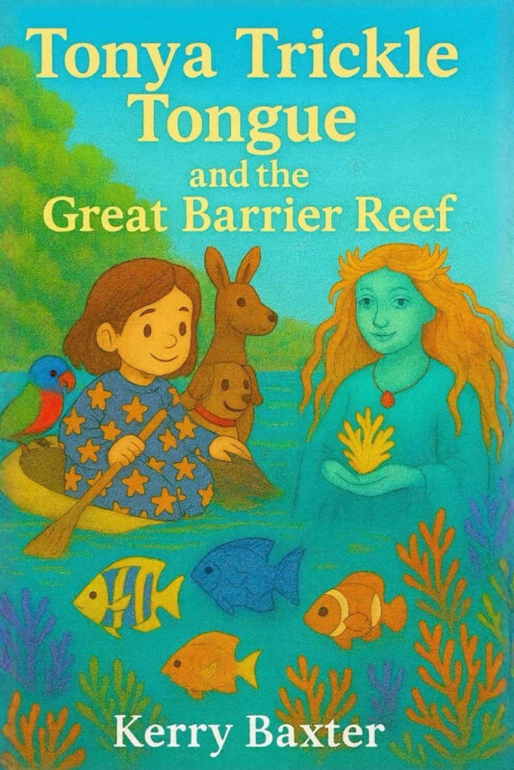 Tonya Trickle Tongue and the Great Barrier Reef (Tonya Trickle Tongue Eco Adventures)