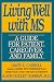 Living Well with Multiple Sclerosis: A Guide for Patient, Caregiver & Family