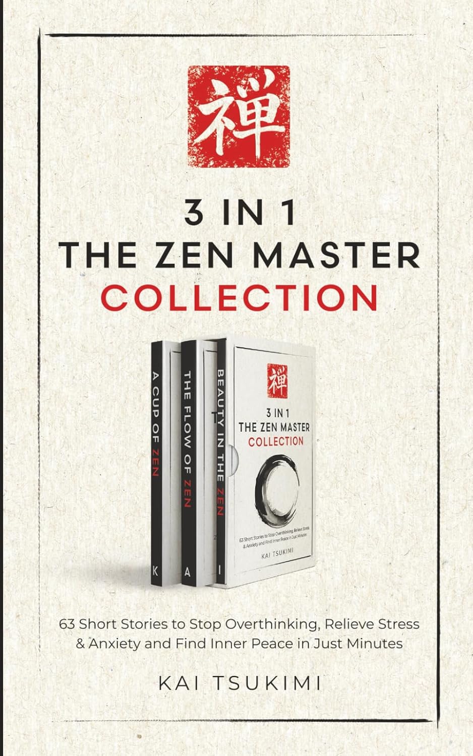 3 IN 1: The Zen Master Collection: 63 Short Stories to Stop Overthinking, Relieve Stress & Anxiety, and Find Inner Peace in Just Minutes - Includes Reflections for Beginners (The Zen Storyteller)      Paperback – May 8, 2025