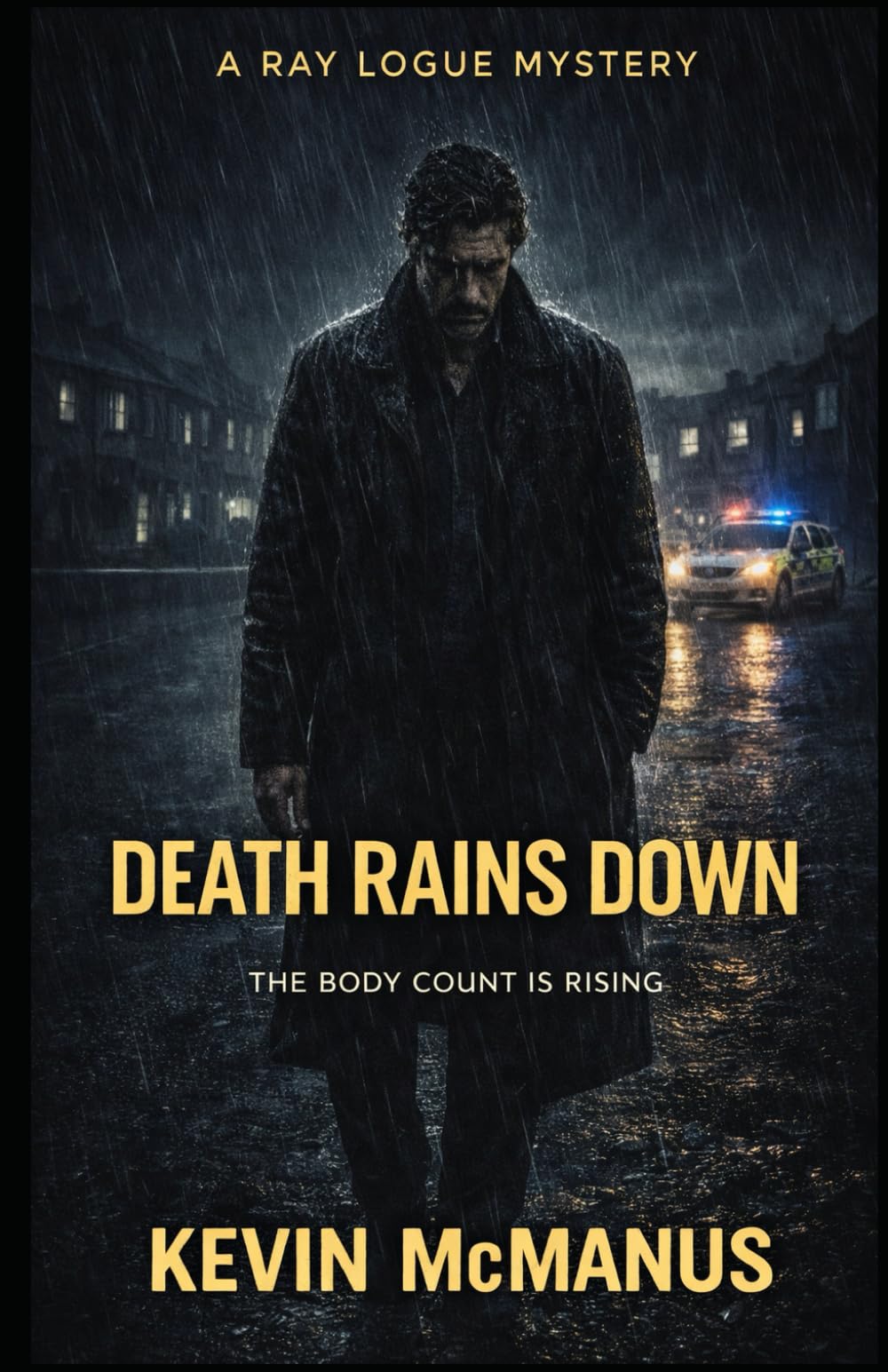 Death Rains Down: 1 (Detective Ray Logue Thriller)