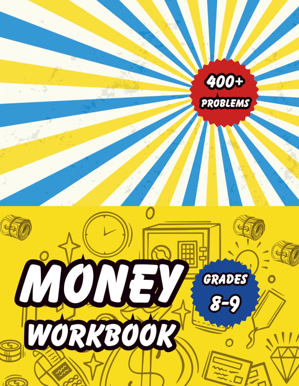 Money Workbook for Grades 8-9: Master Everyday Money Math: Financial Word Problems for Middle School Students
