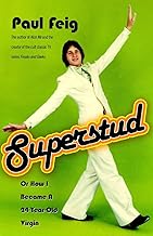 Superstud: Or How I Became a 24-Year-Old Virgin