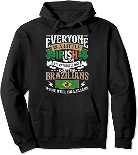 Brazil St. Patricks Day Brazilians Men & Women Pullover Hoodie