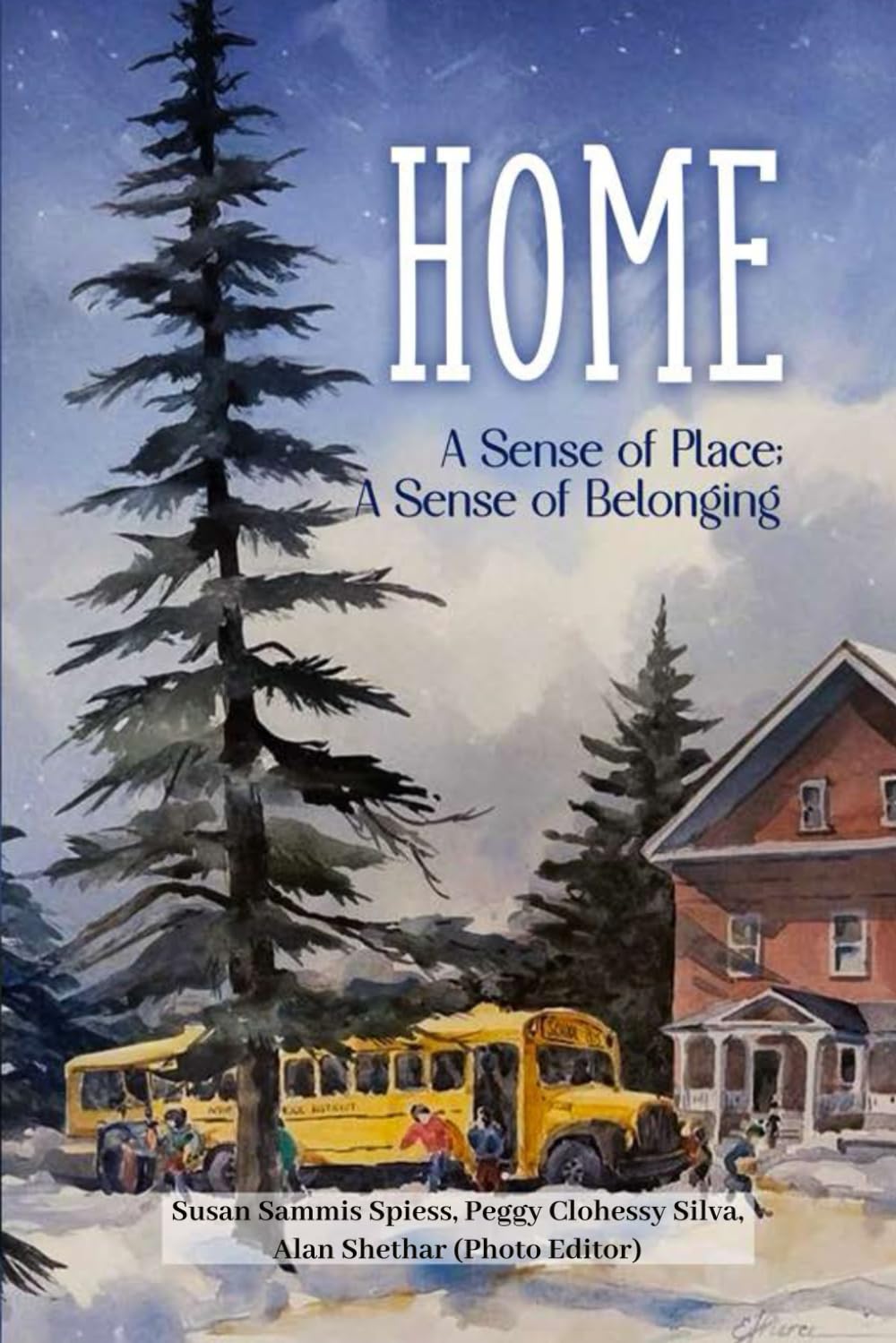 Home A Sense of Place: A Sense of Belonging