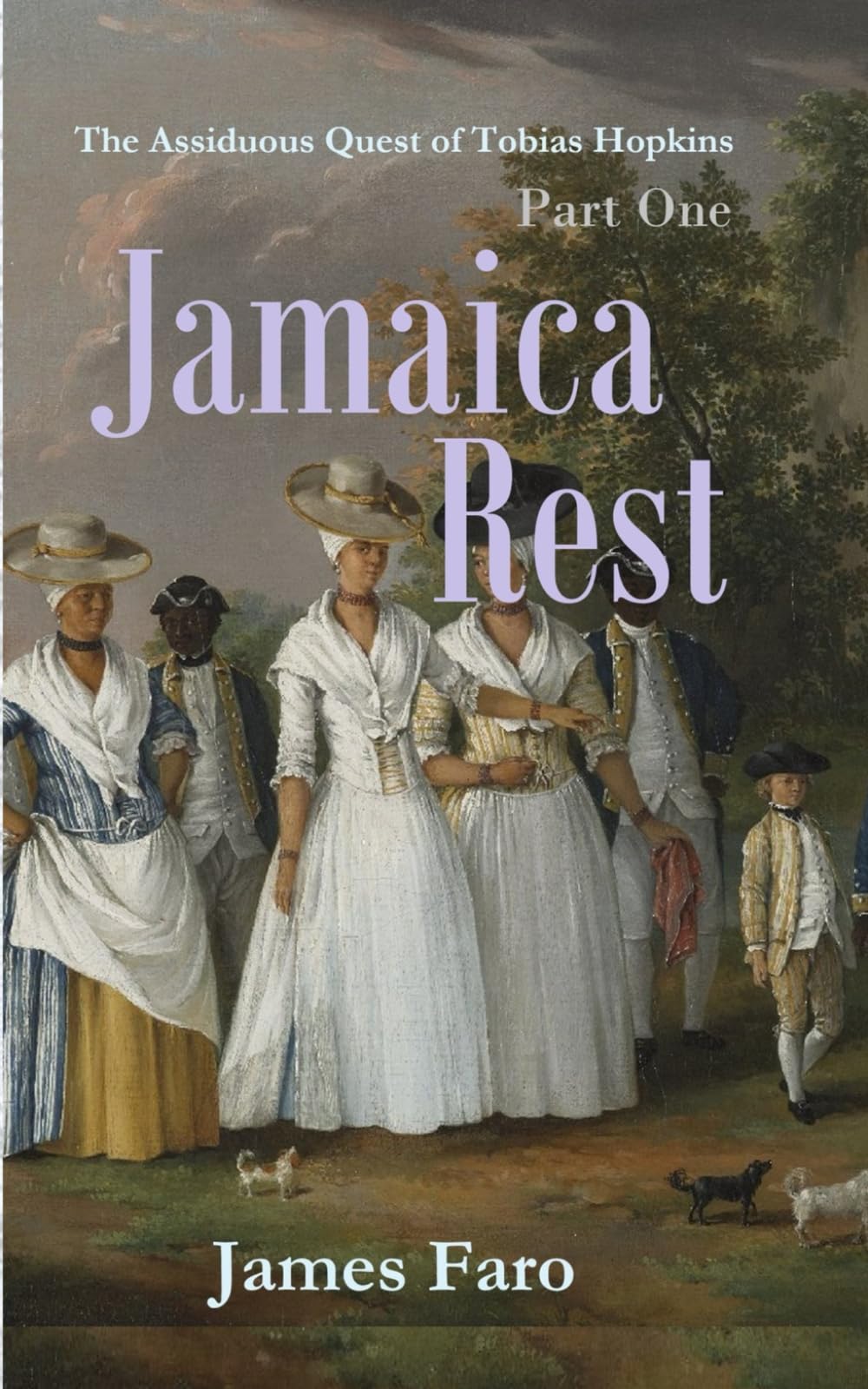 Jamaica Rest: Part One of The Assiduous Quest of Tobias Hopkins (The Assiduous Quest in Parts)